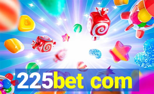 225bet com